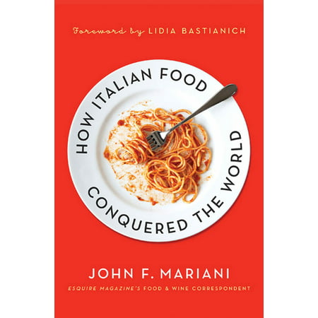 How Italian Food Conquered the World - Paperback