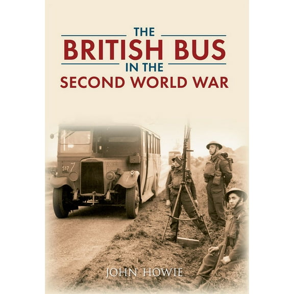 The British Bus in the Second World War (Paperback)