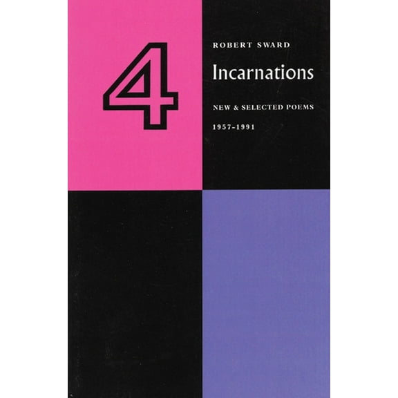 Four Incarnations : New and Selected Poems, 1957-1991