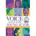thumbnail image 1 of Pre-Owned Voice and the Young Actor: A Workbook and Video (Paperback) 1408154609 9781408154601, 1 of 1