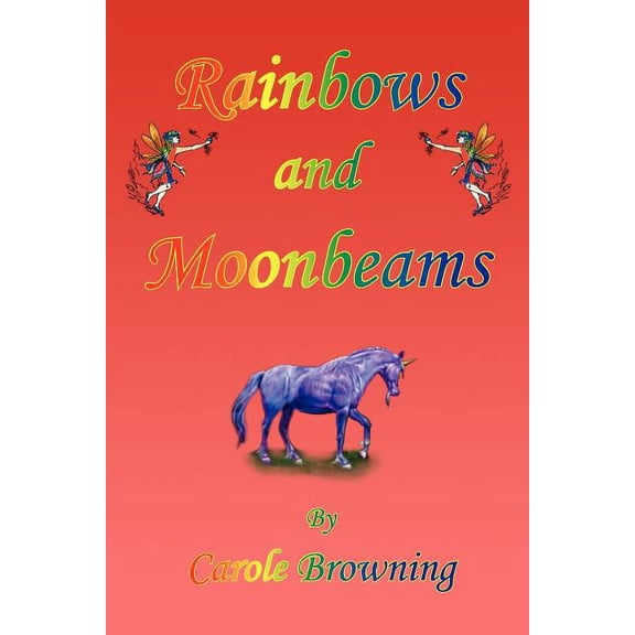 Rainbows and Moonbeams