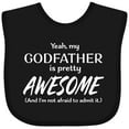 thumbnail image 3 of Inktastic Yeah My Godfather is Pretty Awesome Boys or Girls Baby Bib, 3 of 4