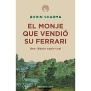 ROBIN SHARMA El monje que vendi su Ferrari: Una fbula espiritual / The Monk Who Sold His Ferrari: A Spiritual Fable About Fulfilling Your Dreams & Reaching Your Destiny (Paperback)