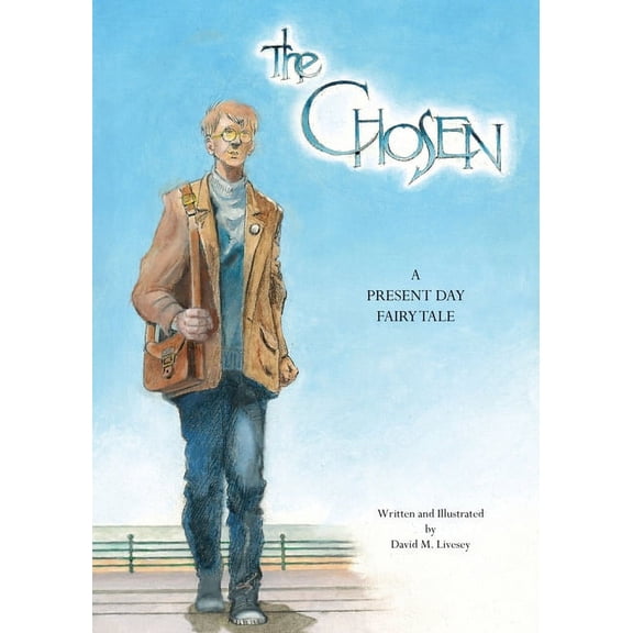 The Chosen: A present day fairy tale, (Paperback)
