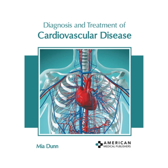 Diagnosis and Treatment of Cardiovascular Disease (Hardcover)