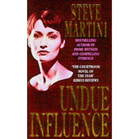 Pre-Owned Undue Influence (Paperback) by Steve Martini