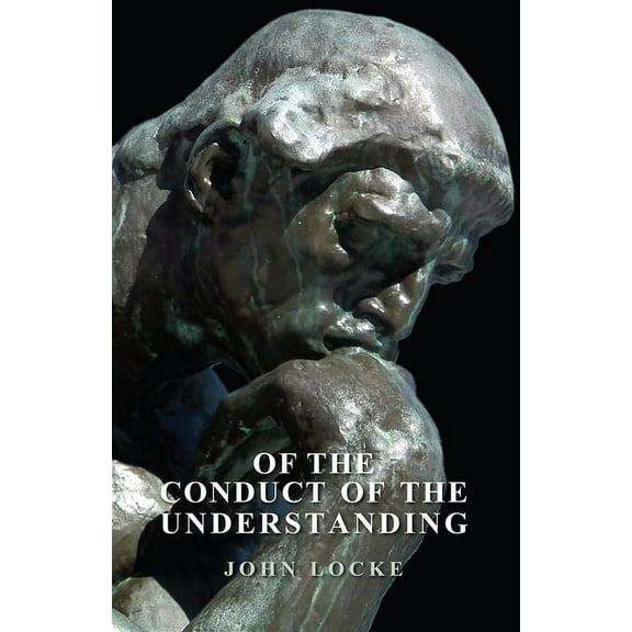 Of the Conduct of the Understanding, (Paperback)