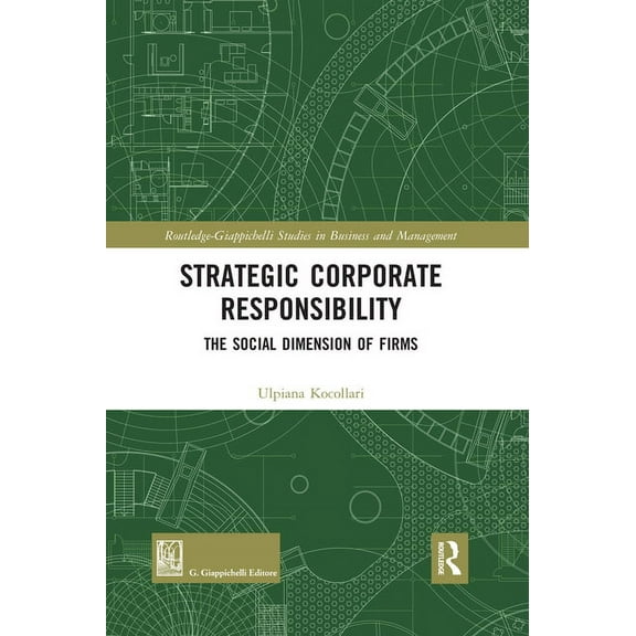 Routledge-Giappichelli Studies in Busine Strategic Corporate Responsibility: The Social Dimension of Firms, (Paperback)