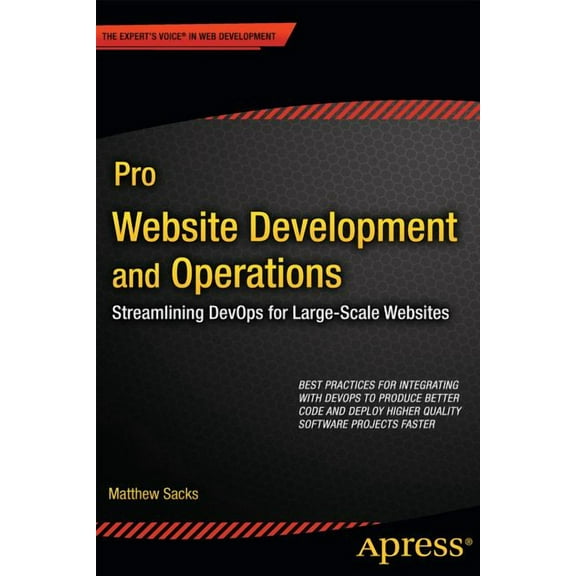 Expert's Voice in Web Development Pro Website Development and Operations: Streamlining Devops for Large-Scale Websites, (Paperback)