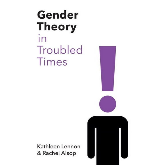 Gender Theory in Troubled Times (Hardcover)