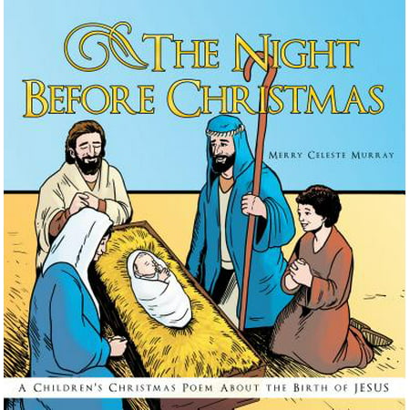 The Night Before Christmas : A Children's Christmas Poem about the Birth of (Best Poems About Loneliness)