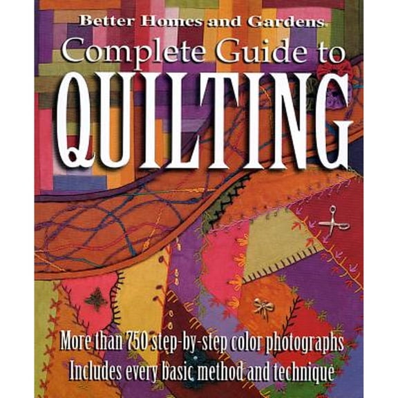 Pre-Owned Better Homes and Gardens Crafts: Complete Guide to Quilting (Better Homes and Gardens) (Paperback)