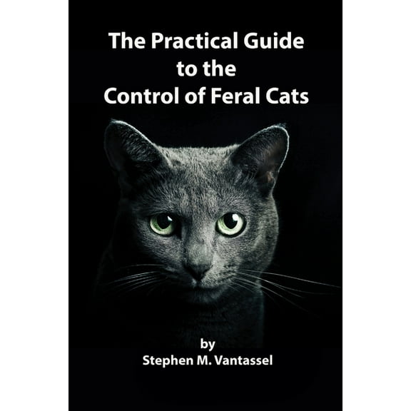The Practical Guide to the Control of Feral Cats, (Paperback)