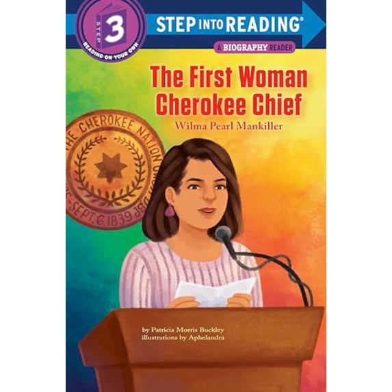 Pre-Owned The First Woman Cherokee Chief: Wilma Pearl Mankiller (Step into Reading), 9780593568514, 0593568516, Paperback,
