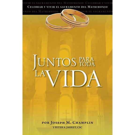 Juntos Para Toda La Vida: Una Preparacion Para La Celebracion del Matrimonio, (Paperback)