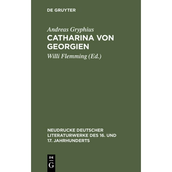 Neudrucke Deutscher Literaturwerke Des 1 Catharina von Georgien, Book 261, (Hardcover)
