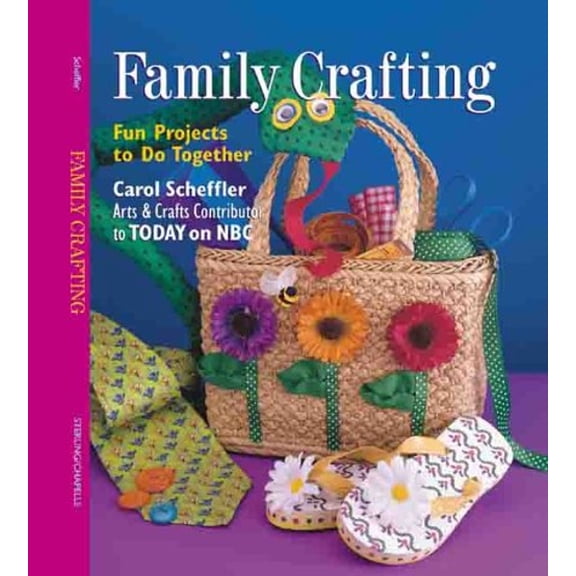 Pre-Owned Family Crafting: Fun Projects to Do Together (Hardcover) by Carol Scheffler