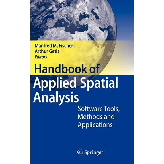 Handbook of Applied Spatial Analysis: Software Tools, Methods and Applications, (Hardcover)
