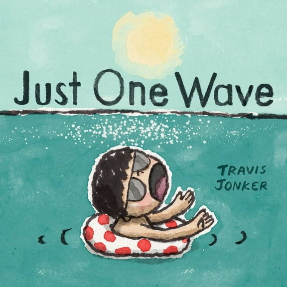 Just One Wave: A Picture Book, (Hardcover)