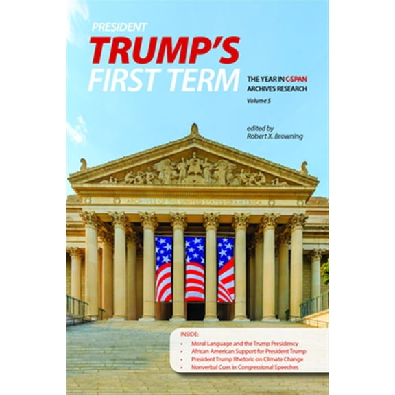 Pre-Owned Year in C-Span Archives Research President Trump's First Term: The Year in C-Span Archives Research, Volume 5, (Paperback)