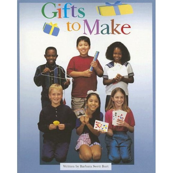 Gifts to Make (Paperback) by Barbara Swett Burt