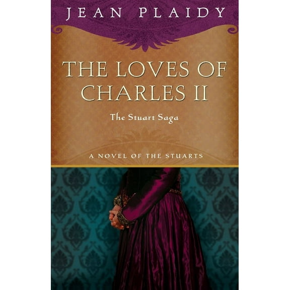 Novel of the Stuarts: The Loves of Charles II (Paperback)