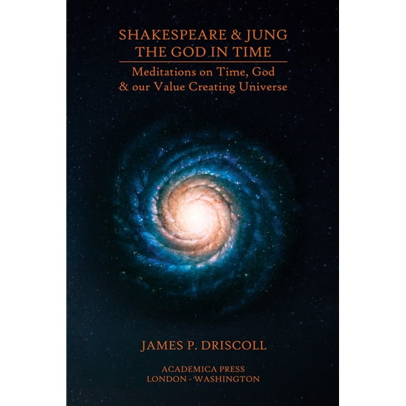 Shakespeare & Jung: The God in Time, (Hardcover)