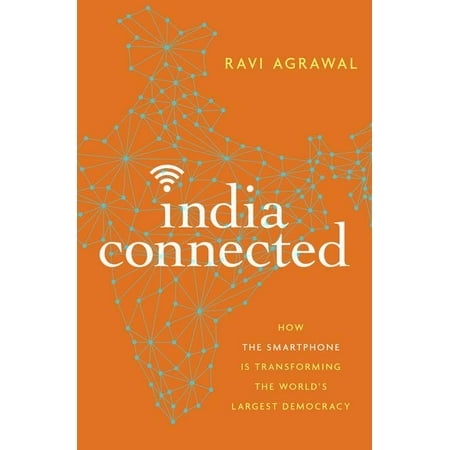 India Connected : How the Smartphone Is Transforming the World's Largest (Best Durable Smartphone In India)