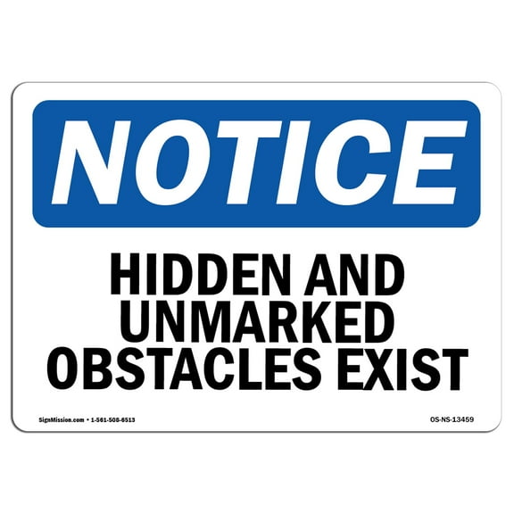 OSHA Notice Sign - Hidden And Unmarked Obstacles Exist | Decal | Protect Your Business, Construction Site, Warehouse |  Made in the USA