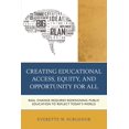 thumbnail image 1 of Pre-Owned Creating Educational Access, Equity, and Opportunity for All: Real Change Requires Redesigning Public Education to Reflect Today's World (Paperback) 1475806981 9781475806984, 1 of 2