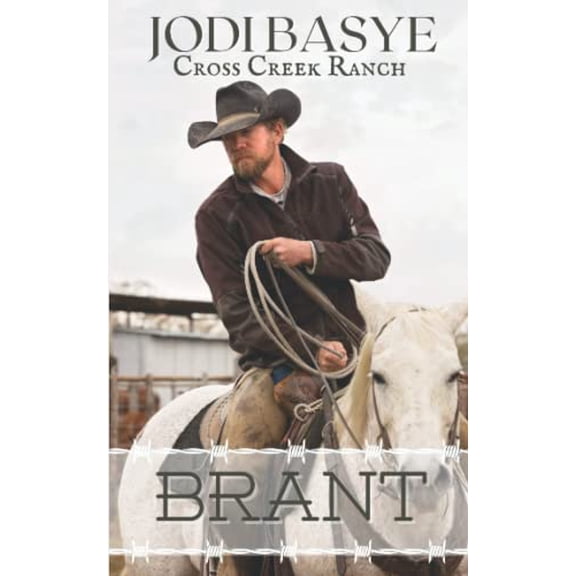 Pre-Owned Brant: Cross Creek Ranch Romance, Book 1 (Paperback) 1737412543 9781737412540