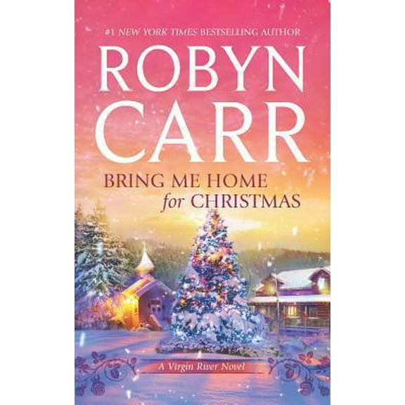 Pre-Owned Bring Me Home for Christmas (A Virgin River Novel, 14), 9780778312710, 0778312712, Paperback, Original edition