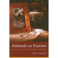 thumbnail image 2 of Animals as Persons: Essays on the Abolition of Animal Exploitation, 2 of 2