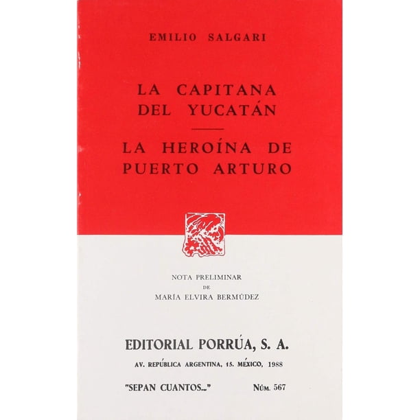 La capitana del Yucatán · La heroína del Puerto Arturo Editorial Porrúa 9789684523067