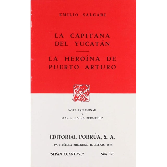 La capitana del Yucatán · La heroína del Puerto Arturo Editorial Porrúa 9789684523067