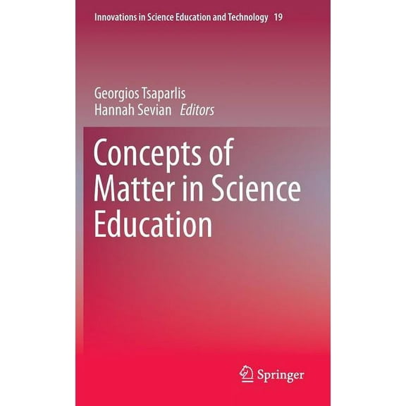 Innovations in Science Education and Tec Concepts of Matter in Science Education, Book 19, (Hardcover)