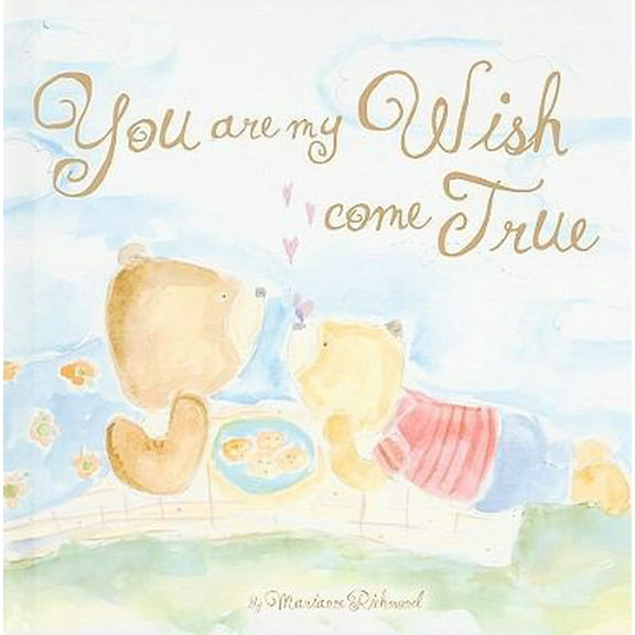 Pre-Owned You Are My Wish Come True (Marianne Richmond) (Hardcover) 1934082600 9781934082607