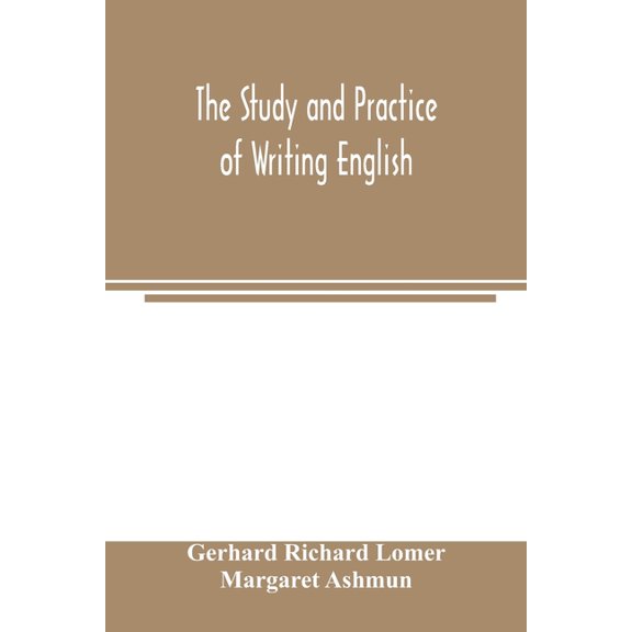 The study and practice of writing English, (Paperback)