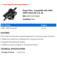 thumbnail image 2 of Purge Valve - Compatible with 2008 - 2009 Pontiac G8 3.6L V6, 2 of 2