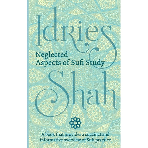 Neglected Aspects of Sufi Study (Paperback)