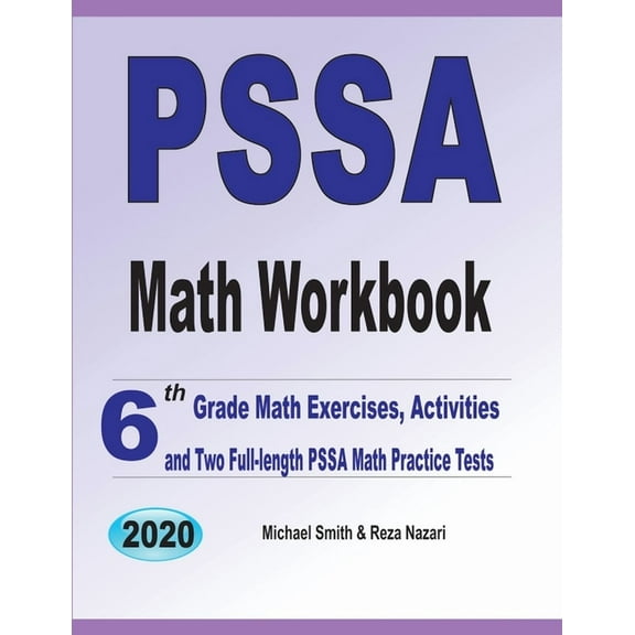 PSSA Math Workbook: 6th Grade Math Exercises, Activities, and Two Full-Length PSSA Math Practice Tests (Paperback)