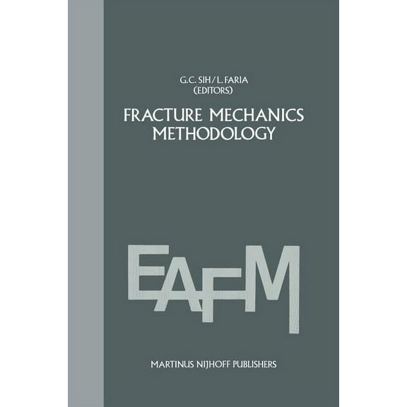 Engineering Applications of Fracture Mec Fracture Mechanics Methodology: Evaluation of Structural Components Integrity, Book 1, (Paperback)