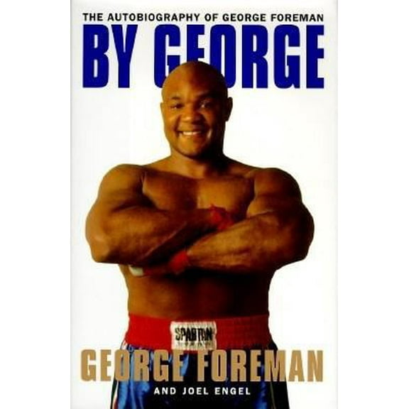 Pre-Owned By George:: The Autobiography of George Foreman (Hardcover) 0679443940 9780679443940