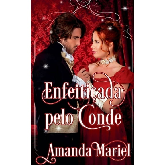 Amores Fabulosos EnfeitiÃ§ada pelo Conde, Book 1, (Paperback)