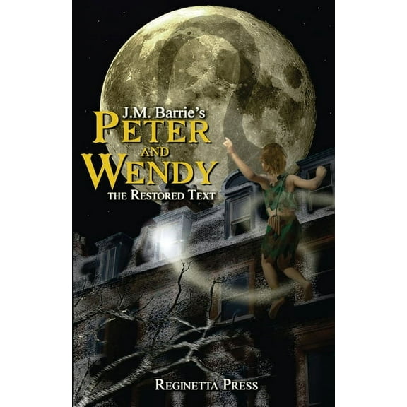 Peter and Wendy: The Restored Text (Annotated), (Paperback)