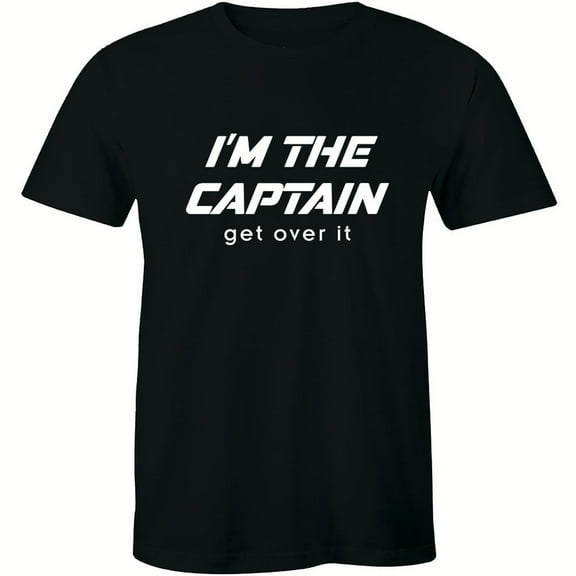 I'm The Captain Get Over It - Funny Cruising Boating Men's Tee Shirt