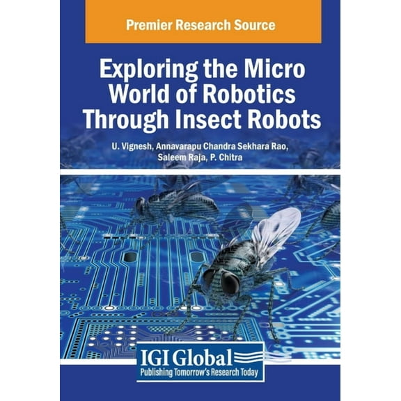 Exploring the Micro World of Robotics Through Insect Robots, (Paperback)