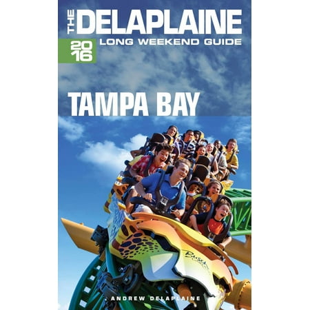 Tampa Bay Area Map - Tampa Bay: The Delaplaine 2016 Long Weekend Guide - eBook
