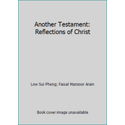 Another Testament: Reflections of Christ [Hardcover - Used]