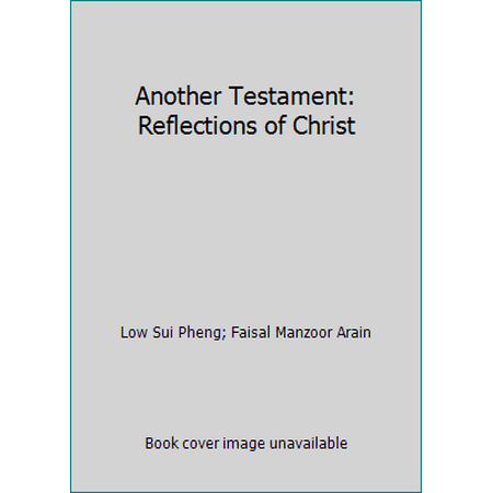 Another Testament: Reflections of Christ [Hardcover - Used]